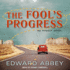 The Fools Progress: an Honest Novel