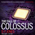 The Fall of Colossus (the Colossus Trilogy )