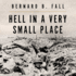 Hell in a Very Small Place: the Siege of Dien Bien Phu