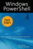 Windows Powershell Fast Start, 3rd Edition: a Quick Start Guide to Windows Powershell