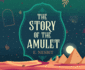 The Story Of The Amulet