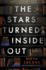 The Stars Turned Inside Out: a Novel