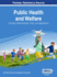 Public Health and Welfare: Concepts, Methodologies, Tools, and Applications, VOL 1