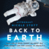 Back to Earth: What Life in Space Taught Me About Our Home Planetand Our Mission to Protect It
