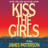Kiss the Girls (the Alex Cross Series) (Alex Cross Novels)