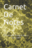 Carnet De Notes: Ne Pas Oublier De Noter Les Choses  Ne Pas Oublier (French Edition)