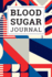 Blood Sugar Journal: Daily and Weekly Blood Sugar Log Book Enough for 106 Weeks Or 2 Years Diabetic Diary Glucose Tracker Journal Book, 4 Time Before-After (Breakfast, Lunch, Dinner, Bedtime)