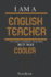 I'M a English Teacher Notebook, Journal: Lined Notebook, Journal Gift for Your English Teacher