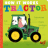 How It Works: Tractor (Board Book)