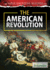 The American Revolution: Life, Liberty & the Pursuit of Happiness (the Age of Revolution, 2)