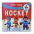 Let's Play Hockey! a Lift-a-Flap Board Book for Babies and Toddlers, Ages 1-4