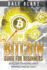 Bitcoin Guide For Beginners: Bitcoin Trading and Mining Made Easy