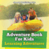 Adventure Book for Kids Learning Adventures