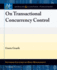 On Transactional Concurrency Control (Synthesis Lectures on Data Management)