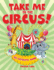 Take Me to the Circus! (An Activity Book)