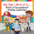 My Dad / Mom is A.....: Book of Occupations (Kiddie Learning)