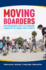 Moving Boarders Skateboarding and the Changing Landscape of Urban Youth Sports