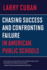 Chasing Success and Confronting Failure in American Public Schools