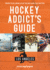 Hockey Addict's Guide Los Angeles: Where to Eat, Drink & Play the Only Game That Matters (Hockey Addict City Guides)
