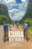 Cuba By Bike-36 Rides Across the Caribbean`S Largest Island