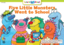 Five Little Monster Went to School (Social Studies Learn to Read)