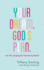 Your Dream. God's Plan. : Are You Longing for Something More?
