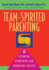Team-Spirited Parenting: 8 Essential Principles for Parenting Success
