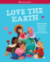 Love the Earth: Understanding Climate Change, Speaking Up for Solutions, and Living an Earth-Friendly Life (American Girl Wellbeing)