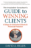 The Irresistible Consultants Guide to Winning Clients: 6 Steps to Unlimited Clients & Financial Freedom