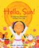 Hello, Sun! : a Yoga Sun Salutation to Start Your Day