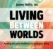 Living Between Worlds Format: Cd-Audio
