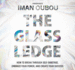 The Glass Ledge: How to Break Through Self-Sabotage, Embrace Your Power, and Create Your Success