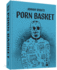 Porn Basket Format: Hardcover