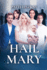 Hail Mary: a Contemporary Relationship Comedy