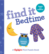 Find It Bedtime: Baby's First Puzzle Book (Highlights Find It Board Books)