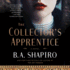 The Collector? S Apprentice: a Novel