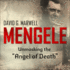 Mengele: Unmasking the "Angel of Death"