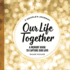 A Couple's Journal: Our Life Together: a Memory Book to Capture Our Love