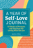 A Year of Self Love Journal (a Year of Reflections Journal)
