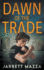 Dawn of the Trade: an Action Adventure Series