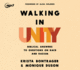 Walking in Unity: Biblical Answers to Questions on Race and Racism