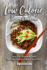 Low Calorie Steam Cookbook: Healthy Steam Recipes That Are Hassle-Free & Delicious