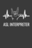 Asl Interpreter: Funny Sign Language Journal Notebook-120 Pages, 6" X 9" (15.24 X 22.86 Cm), Durable Soft Cover