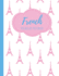 French Vocabulary Notebook: Split Page Layout New Vocabulary Words Go in One Column and the Mother Tongue Translation in the Other Pink Eiffel Tower Pattern (Eiffel Tower Power)