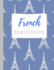 French Vocabulary Notebook: Split Page Layout New Vocabulary Words Go in One Column and the Mother Tongue Translation in the Other Blue Eiffel Tower Pattern Grey Detail for Boys Or Girls
