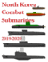 North Korea Combat Submarines: 2019-2020