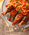 African Cookbook: an Easy African Cookbook Filled With Authentic African Recipes (2nd Edition)