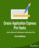 Oracle Application Express-Pro Hacks (First Edition): Learn Advance Techniques to Become a Pro