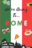 We'Re Going to Rome: Rome Gifts: Travel Trip Planner: Blank Novelty Notebook Gift: Lined Paper Paperback Journal