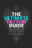 Ultimate Tattoo Guide: How to get your Dream Tattoo